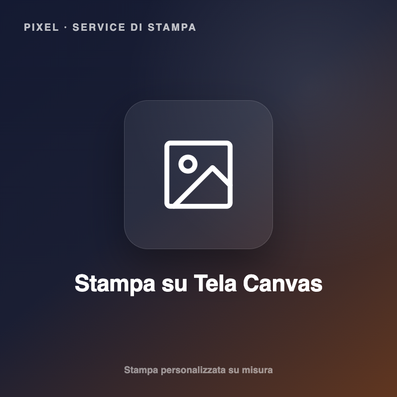 Stampa su Tela Canvas