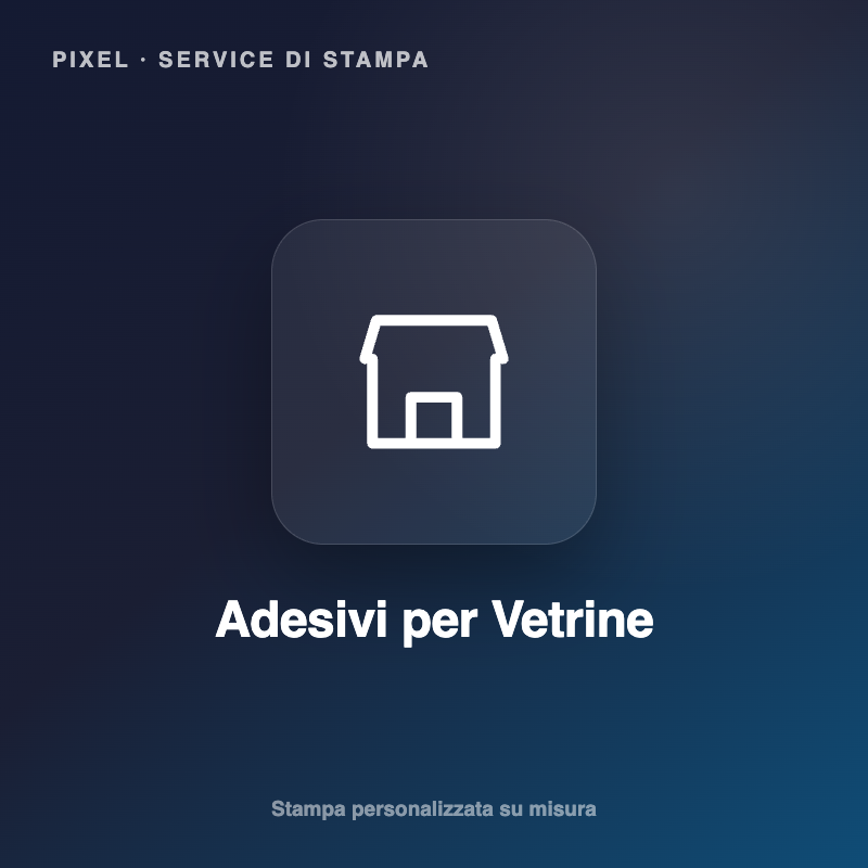 Adesivi per Vetrine